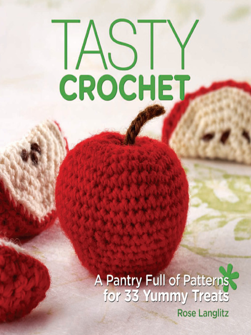 Title details for Tasty Crochet by Rose Langlitz - Available